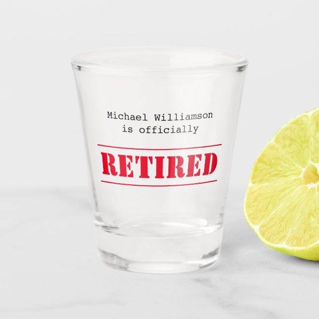 Verre A Shot Officiellement à la retraite, personnalisation de  (Devant)