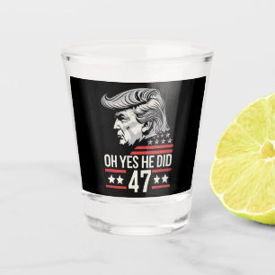 Verre A Shot Oh Oui Il L'a Fait 47 Trump 2024