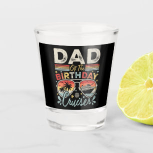 Verre A Shot Papa de l'anniversaire Cruiser Vacation