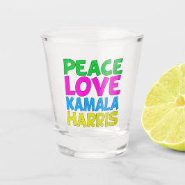 Verre A Shot Peace Love Kamala Harris