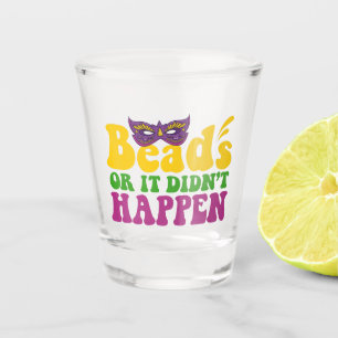 Verre A Shot Perles ou ça n'est pas arrivé drôle Mardi Gras Cad