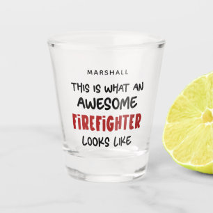Verre A Shot Personnalisé Awesome Firefighter Funny Firefighter