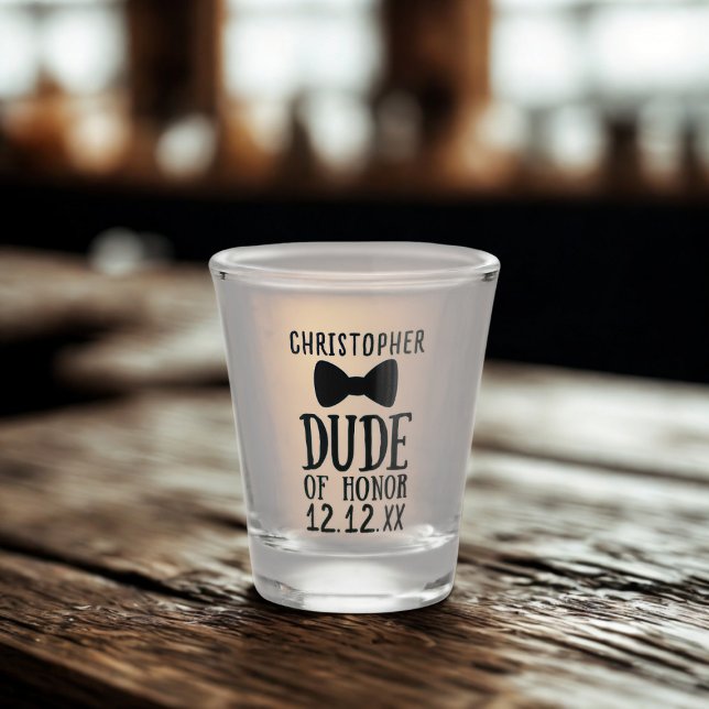 Verre à shot pour témoin de mariage drôle (A shot glass for any member of your wedding party who deserves to be the Dude of Honor.)