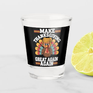Verre A Shot Refaire Thanksgiving Great Again Trump Dinde 2024