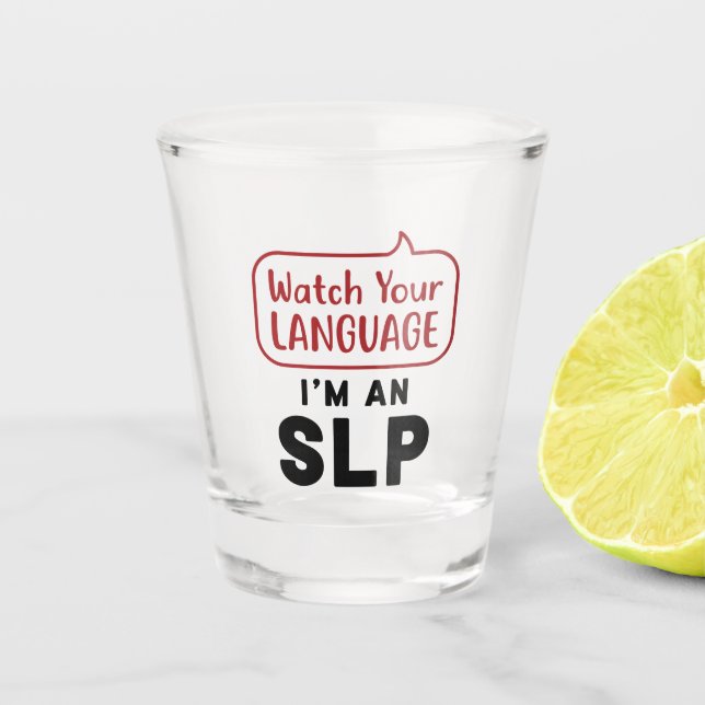 Verre A Shot Regardez votre langue Je suis un SLP (Devant)