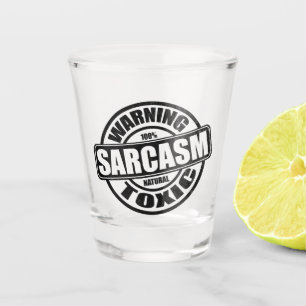 Verre A Shot Sarcasme toxique d'avertissement