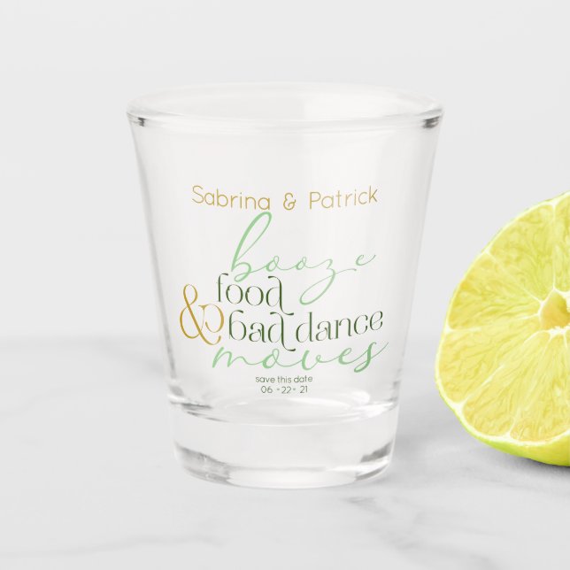 Verre A Shot Sauvez la date Green Booze Aliments Mauvais Danse  (Devant)