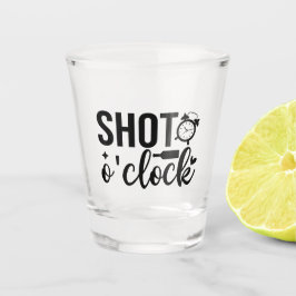 Verre A Shot SHOT o’clock