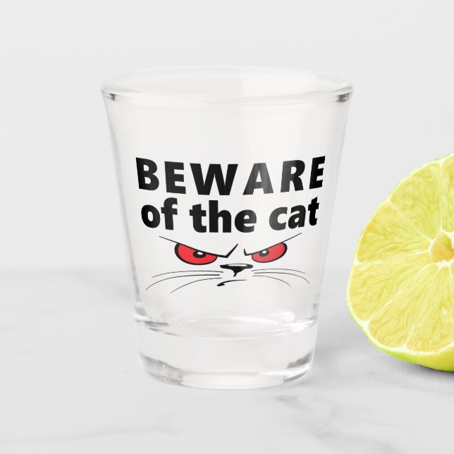 Verre A Shot Slogan beware of the cat. Attention au chat. (Devant)