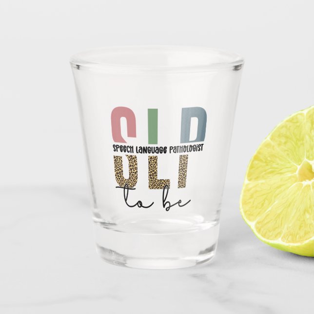 Verre A Shot SLP to be - Future Voix Langue Pathologiste cadeau (Devant)