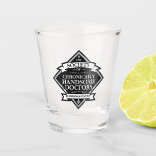 Verre A Shot Société des docteurs Chroniquement beaux - drôle D