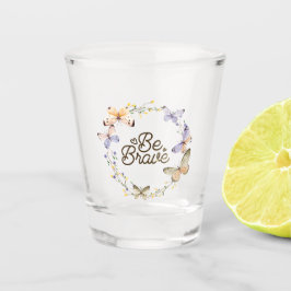 Verre A Shot Soyez Courageux, Papillons Jaunes Violets Wreath