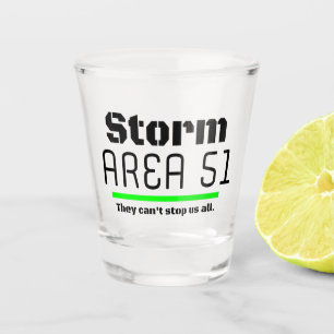 Verre A Shot Storm Area 51 Ils ne peuvent pas nous arrêter tou
