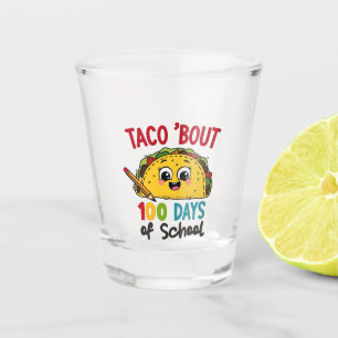Verre A Shot Taco environ 100 jours d'école Funny Enseignants T