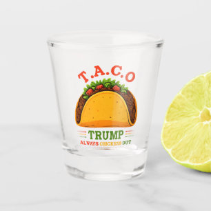 Verre A Shot Taco Trump chasse toujours les poulets amusants