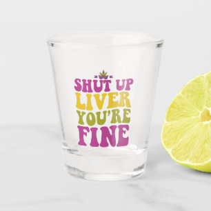 Verre A Shot Tais-toi Foie Tu vas bien drôle Mardi Gras Cadeau