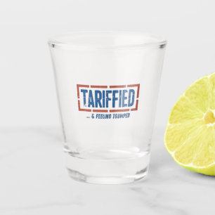 Verre A Shot Tarrfied & Sentiment Trump amusé Anti Trump