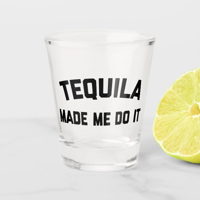 Verre A Shot Tequila fait ça drôle de citation (Devant)