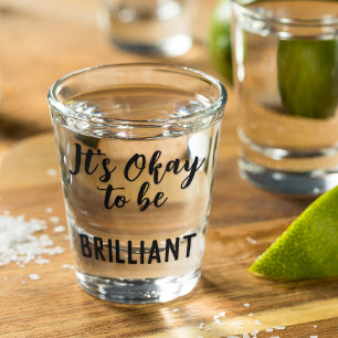 Verre A Shot Texte de citation noir C'est correct d'être brilla