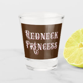 Verre A Shot Texte fantaisie de la princesse Redneck