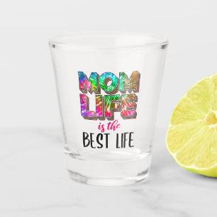 Verre A Shot Tie Dye Maman La vie est la meilleure vie