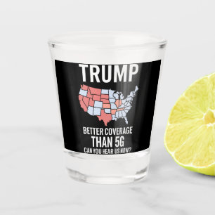 Verre A Shot Trump est mieux couvert que 5G pouvez-vous nous en