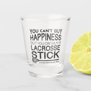 Verre A Shot Tu ne peux pas acheter le bonheur, Lacrosse