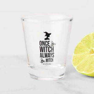 Verre A Shot Une Fois Une Sorcière, Toujours Une Sorcière