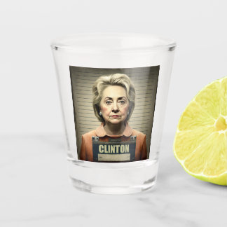 Verre A Shot Verrouillez-La ! - Hillary Clinton