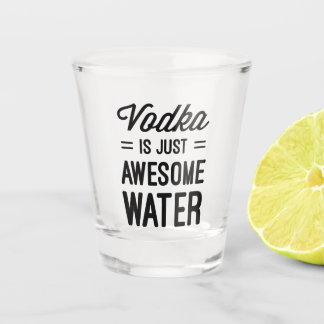 Verre A Shot Vodka Awesome Water Drôle Citation