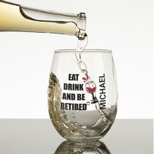 Verre À Vin Sans Pied Boire Manger Être Retraité Personnalisé 