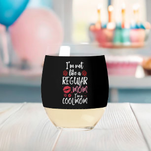 Verre À Vin Sans Pied Je ne suis pas comme une maman ordinaire, je suis 