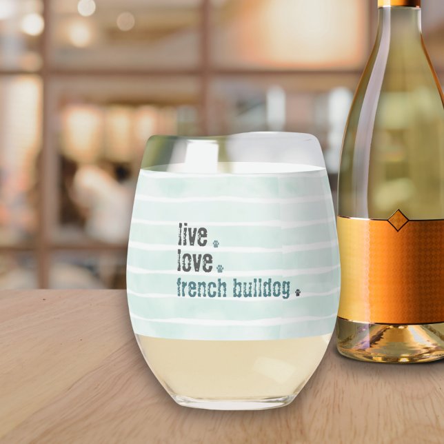 Verre À Vin Sans Pied Live Love French Bulldog Frenchie Green (French Bulldog lovers. Live. Love.  Relax with a glass of wine and your four legged friend.)