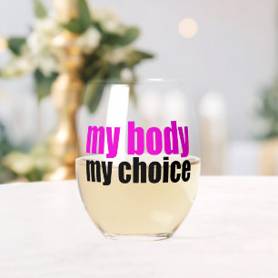 Verre À Vin Sans Pied Mon corps Mon choix Pro Choice Feminist