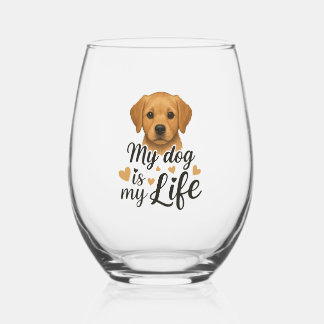 Verre À Vin Sans Pied My dog is my life