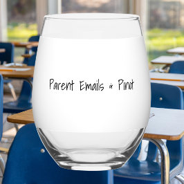 Verre À Vin Sans Pied “Parent Emails & Pinot” Funny Personalized Teacher