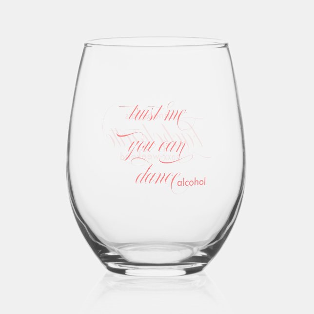 Verre À Vin Sans Pied Rose Confiance, vous pouvez danser Enterrement de  (Recto)