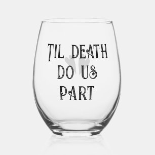 Verre À Vin Sans Pied Til Death Do us Part, mariage vintage de typograph