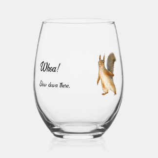 Verre À Vin Sans Pied Whoa ! Ralentis là Ecureuil Texte personnalisable