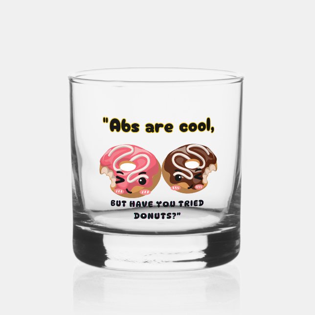 VERRE À WHISKY LES ABS SONT COOL MAIS DOIVENT ESSAYER DES DONUTS (Verso)