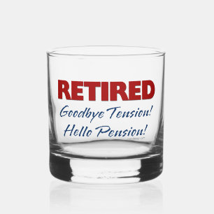 Verre À Whisky Retraité : Adieu Tension Bonjour Pension!