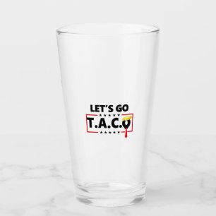 Verre Allez TACO Trump 4 juillet amateurs de Taco