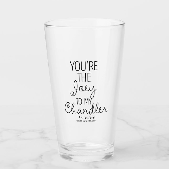 Verre AMIS™ | Vous êtes la Joey à mon Chandler (Devant)