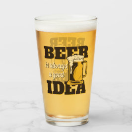 Verre Bière Toujours Une Bonne Idée Drôle