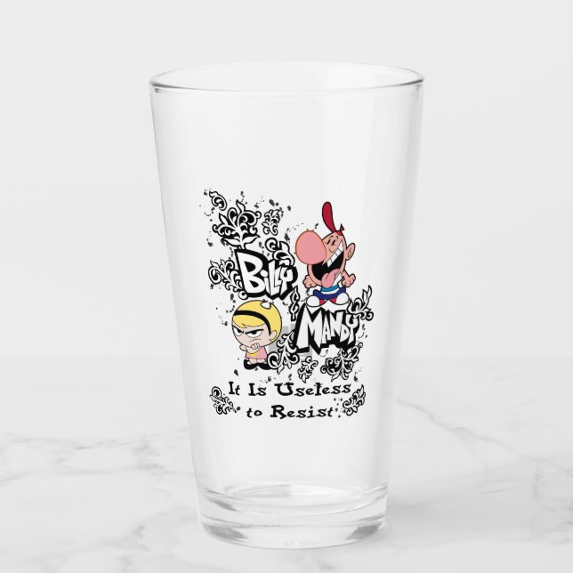 Verre Billy & Mandy - Inutile de résister (Devant)