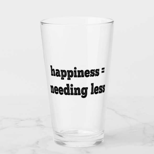 Verre Bonheur = Besoin de moins (Devant)