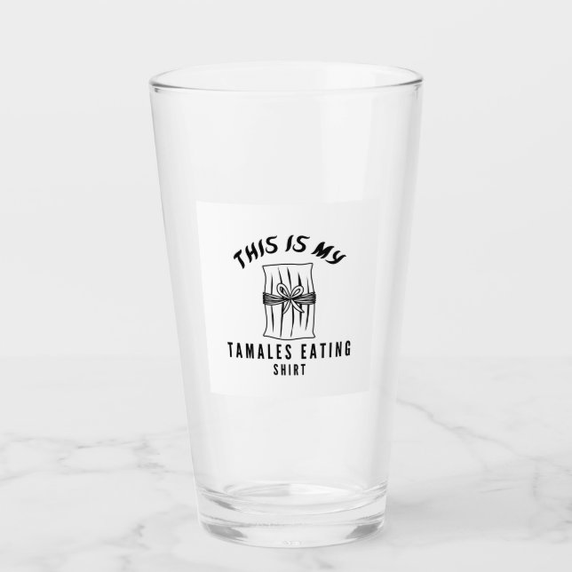 Verre C'est ma chemise à manger des tamales (Devant)