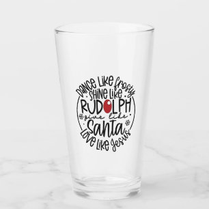 Verre Dansez comme Frosty Brillez comme Rudolph Noël
