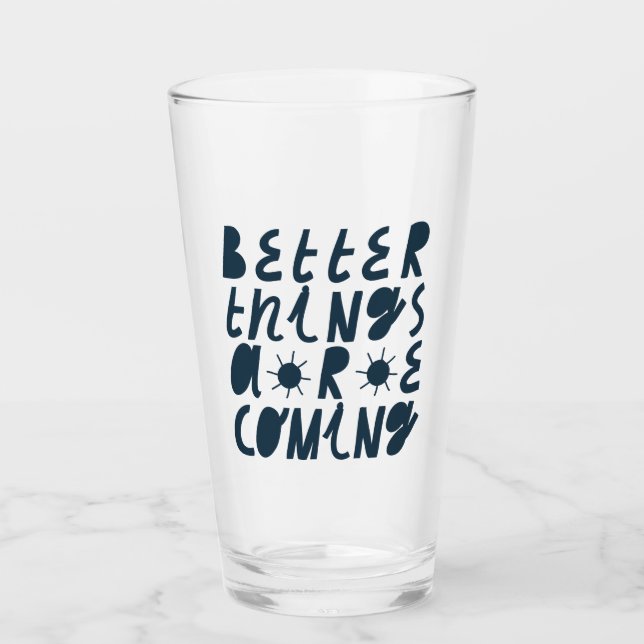 Verre De meilleures choses arrivent (Devant)