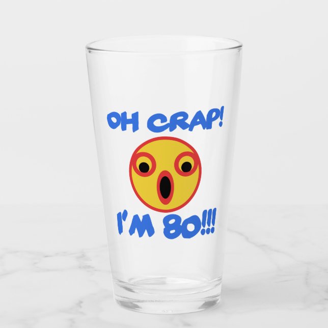 Verre Drôle 80e anniversaire Gag cadeau (Devant)